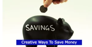 Read more about the article How To Save Money ? 10 Creative Ways